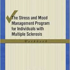 [Access] EPUB 📙 The Stress and Mood Management Program for Individuals With Multiple