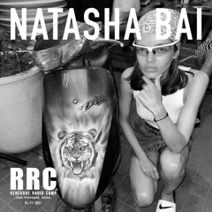 Renegade Radio Camp - NATASHA BAI - Mix 01-11-2021