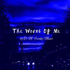 D.M. Music - The worst of me
