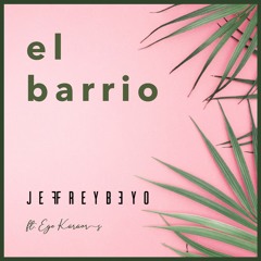 Jeffrey Beyo & Ege Karaors - El Barrio (Original Mix)