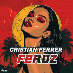 FREE DL: Cristian Ferrer - Feroz