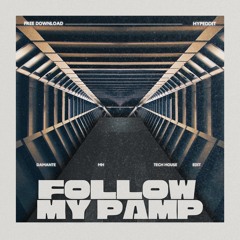 DAMANTE - FOLLOW MY PAMP [MH TECH HOUSE EDIT] (SUPPORTED BY DAMANTE)