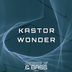 KASTOR - WONDER [FREE DOWNLOAD]