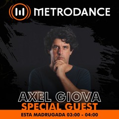 Special Guest Metrodance @ Axel Giova
