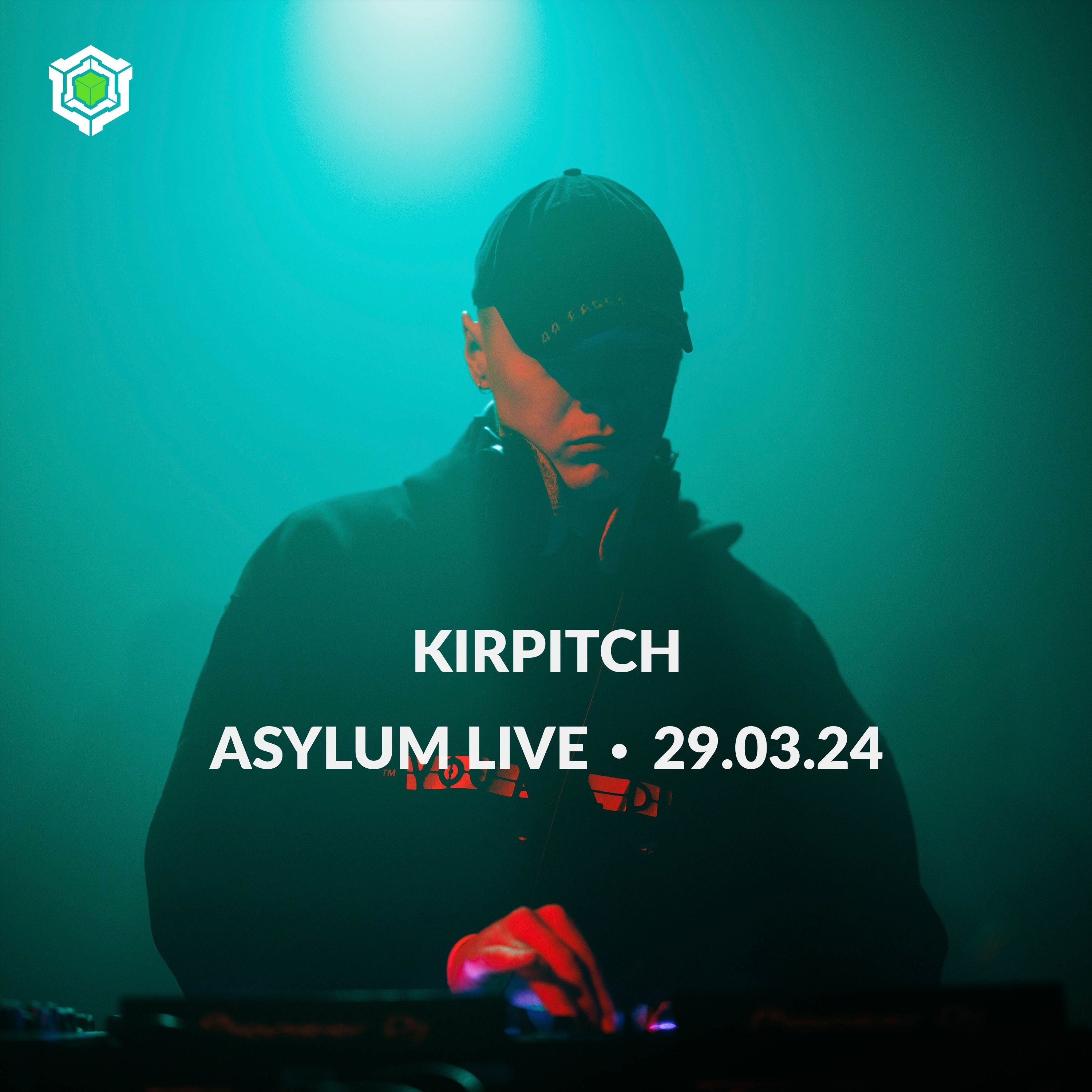 KIRPITCH • ASYLUM LIVE • 29.03.24 episode artwork