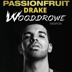 Drake - Passionfruit (Wooddrowe Weapon PREVIEW) [FREE DOWNLOAD of Full Version]