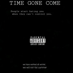 Time Gone ComE F.t Lil Kiddow [prod by Tkay]