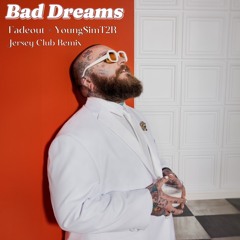 B A D   D R E A M   Ft. @YOUNGSIMT2R