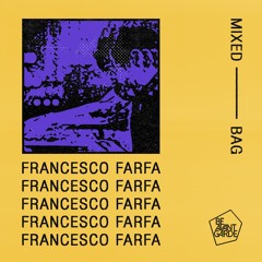 MIXEDBAG // Francesco Farfa