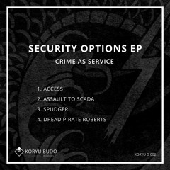 Premiere: Crime As Service —  Spudger [Koryu Budo]