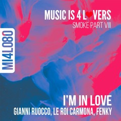 Gianni Ruocco, Le Roi Carmona, Fenky - I'm In Love (Original Mix) [Music is 4 Lovers] [MI4L.com]