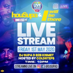 HouSupa Insta Live Supa D b2b Kismet w Coldsteps 01/05/20