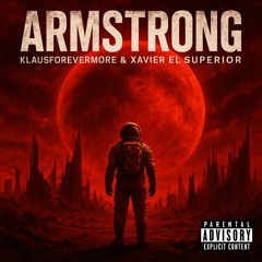 Armstrong (ft. Xavier El Superior)