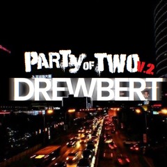 DREWBERT - Party of Two Vol. 2
