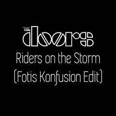 FREE DOWNLOAD: The Doors - Riders on the Storm (Fotis Konfusion Edit)