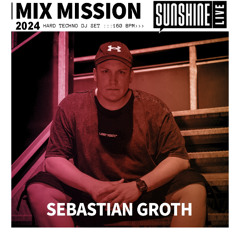 Sebastian Groth x Sunshine Live Mix Mission 2024 | DJ Set | Hard Techno | Radio Live Rec.