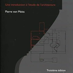 Get EPUB 💞 De la forme au lieu + de la tectonique: Une introduction à l'étude de l'a