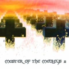 Master of the Medleys 2