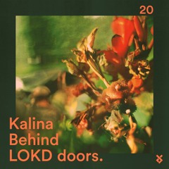 Behind LOKD Doors 20 - Kalina