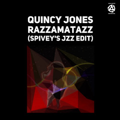 Quincy Jones "Razzamatazz" (Spivey's JZZ Edit)