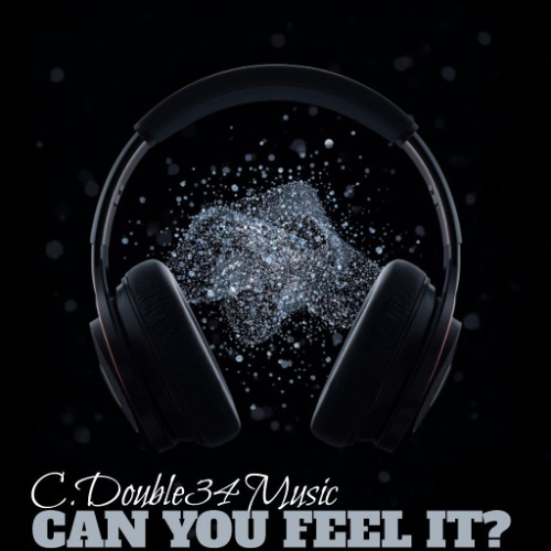 Can You Feel It? (C. Double34 Music, vocals)
