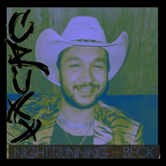Cage the Elephant - Night Running ft. Beck (CRUXX Remix)