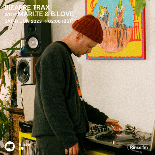 Bizarre Trax with Mari.te and B.Love  - 17 June 2023