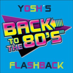 Back To The 80´s - Yosh´s Flashback