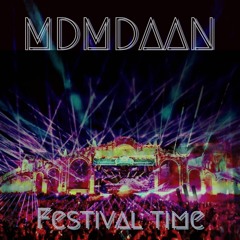 Festival Time (mainstage edit)