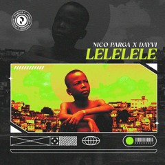 Nico Parga, Dayvi - LeLeLeLe (Extended Mix)[FREE DOWNLOAD]