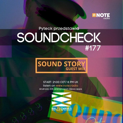 Soundcheck #177 Sound Story Guest Mix @ NOTE.radio London 13022025