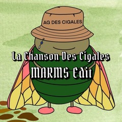 La Chanson Des Cigales (MARMS Edit)