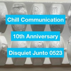 Communication Chill-Down [disquiet0523]