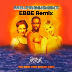 Mr. President -  Coco Jamboo (EBBE Remix)