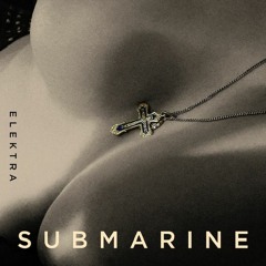 ELEKTRA - Submarine