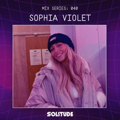 MIX SERIES: 040 / SOPHIA VIOLET