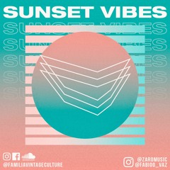 The Sunset Vibes EP01 - ZARØ b2b Vaz