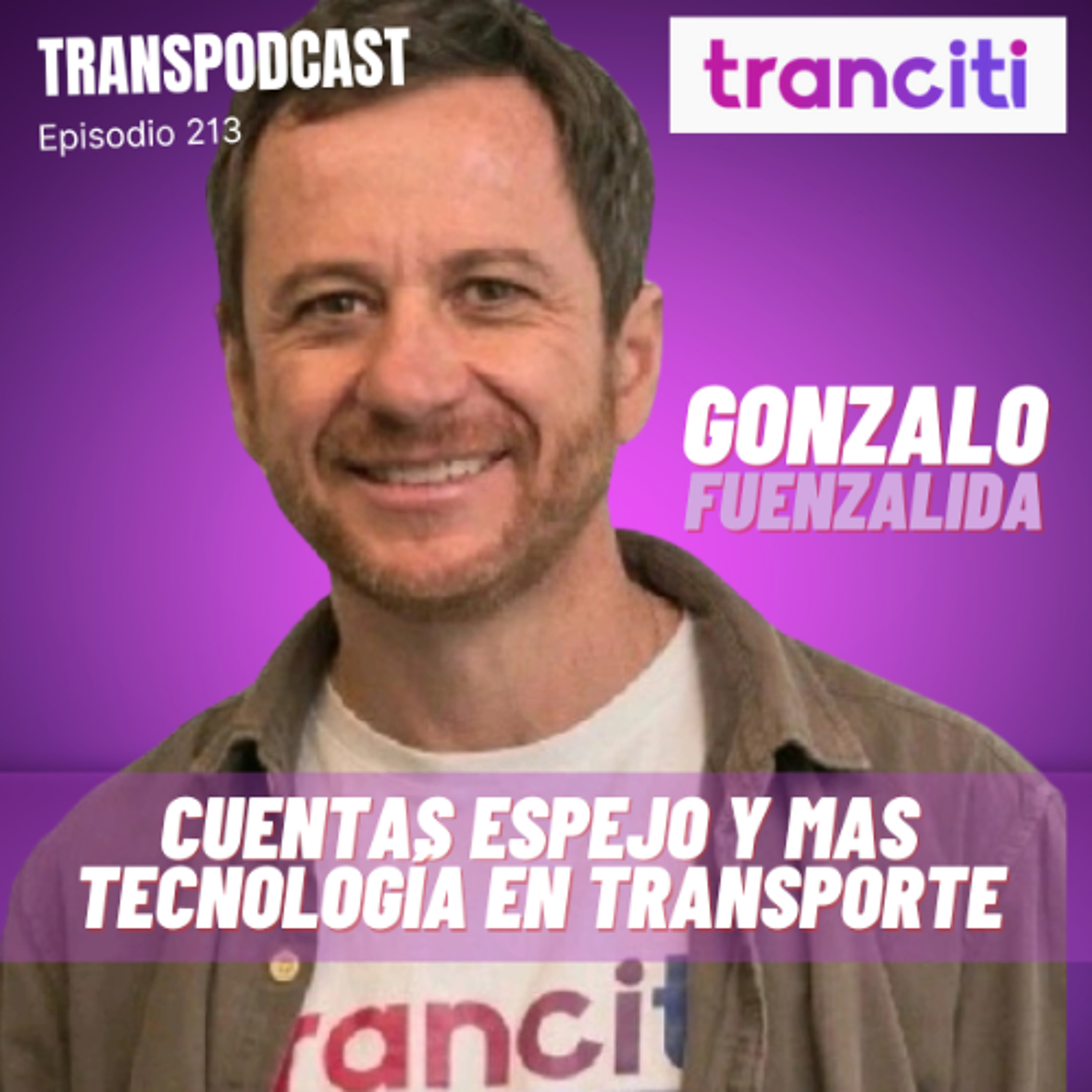Cuentas Espejo y mas Tecnología en Transporte con Gonzalo Fuenzalida de TRANCITI