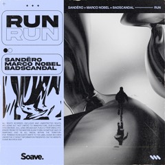 Sandëro, Marco Nobel & Badscandal - Run
