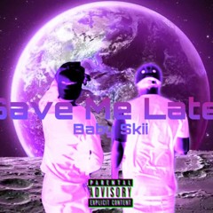 Save Me Later (Prod. Isaiah Vega)