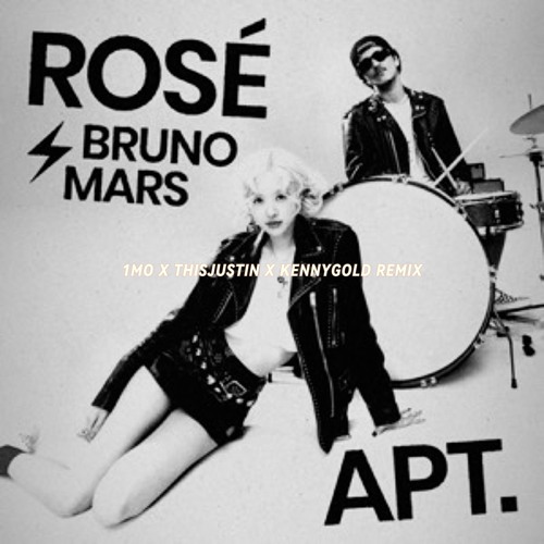 ROSÉ & Bruno Mars - APT. (1MO X THISJUSTIN X KENNYGOLD Remix)