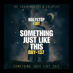 The Chainsmokers, Coldplay X DubVision & Afrojack - Something Just Like This New Memories (HALFSTEP Edit)