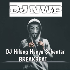 DJ HILANG HANYA SEBENTAR