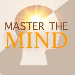 03 Master the Mind - Four Pillars of Vedanta