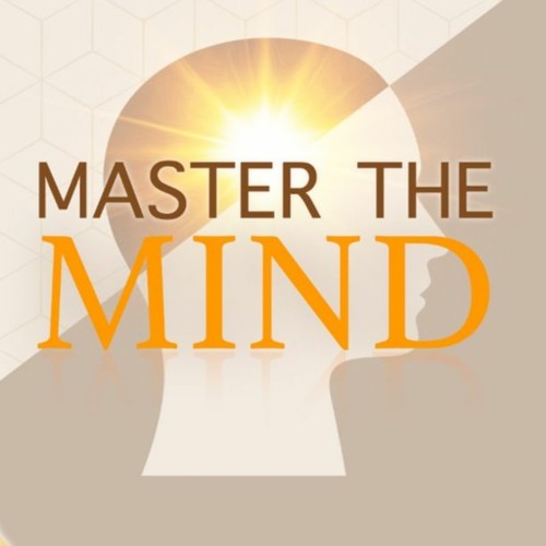 03 Master the Mind - Four Pillars of Vedanta