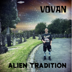 VOVAN - ALIEN TRADITION (2021)