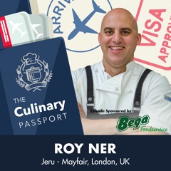 The Culinary Passport - EP4: Roy Ner