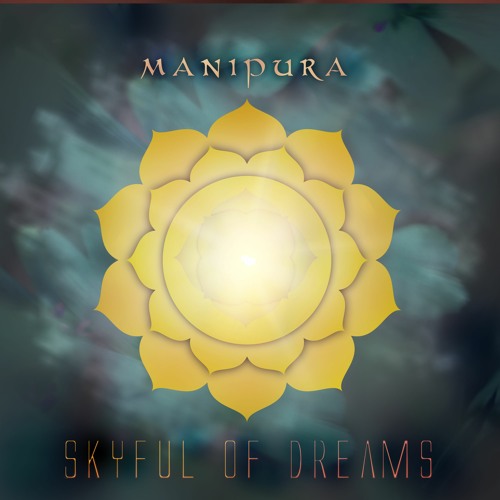 Manipura | Solar Plexus Chakra | Chakra Healing Music | Skyful of Dreams
