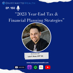 150: 2023 Year-End Tax & Financial Planning Strategies