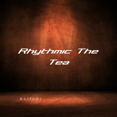 Rhythmic The Tea